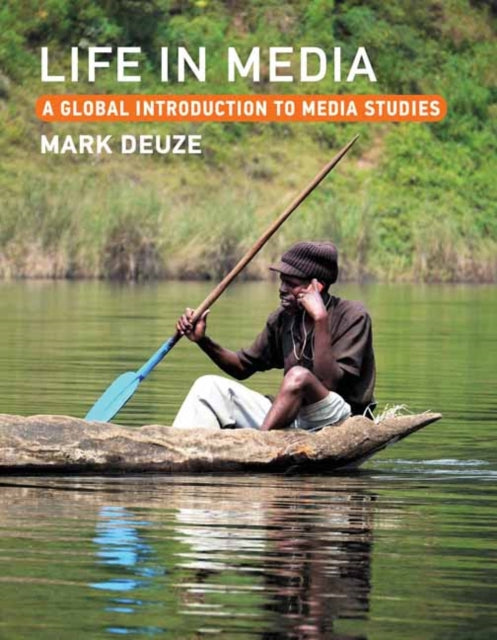 Book cover of: Life in Media. By: Mark Deuze