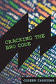 Book cover of: Cracking the Bro Code. By: Coleen Carrigan