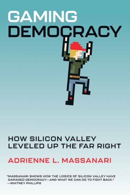 Book cover of: Gaming Democracy. By: Adrienne L. Massanari