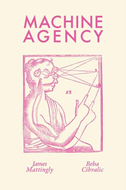 Book cover of: Machine Agency. By: James Mattingly