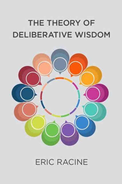 Book cover of: Theory of Deliberative Wisdom. By: Eric Racine