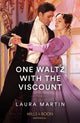 Book cover of: One Waltz With The Viscount. By: Laura Martin