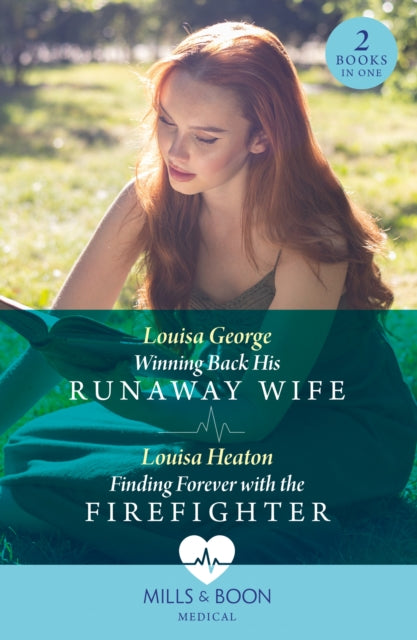 Book cover of: Winning Back His Runaway Wife / Finding Forever With The Firefighter. By: Louisa George