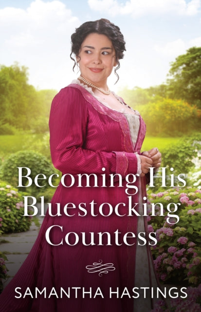 Book cover of: Becoming His Bluestocking Countess. By: Samantha Hastings