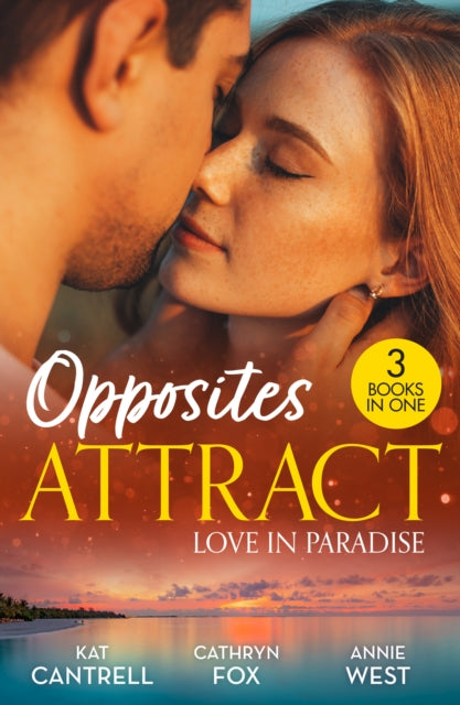 Book cover of: Opposites Attract: Love In Paradise. By: Kat Cantrell