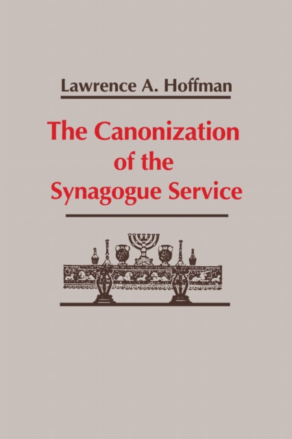 Book cover of: Canonization of the Synagogue Service, the