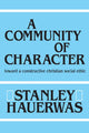 Book cover of: Community of Character. By: Stanley Hauerwas