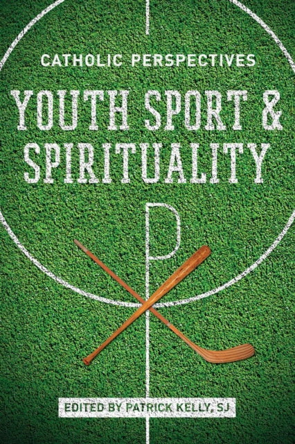 Book cover of: Youth Sport and Spirituality. By: Patrick Kelly