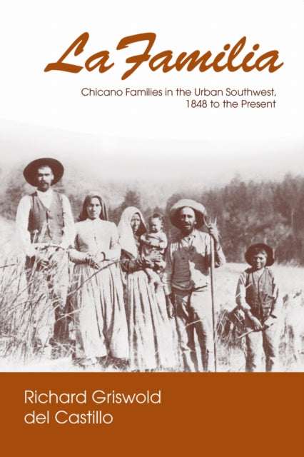 Book cover of: La Familia. By: Richard Griswold Delcastillo