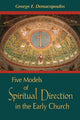 Book cover of: Five Models of Spiritual Direction in the Early Church. By: George E Demacopoulos, George E. Demacopoulos