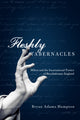 Book cover of: Fleshly Tabernacles. By: Bryan Adams Hampton