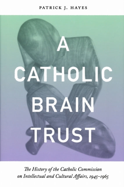 Book cover of: Catholic Brain Trust. By: Patrick J. Hayes