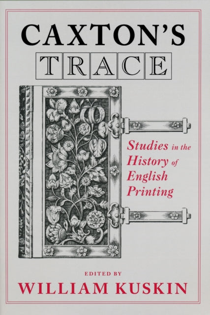 Book cover of: Caxton's Trace. By: William Kuskin