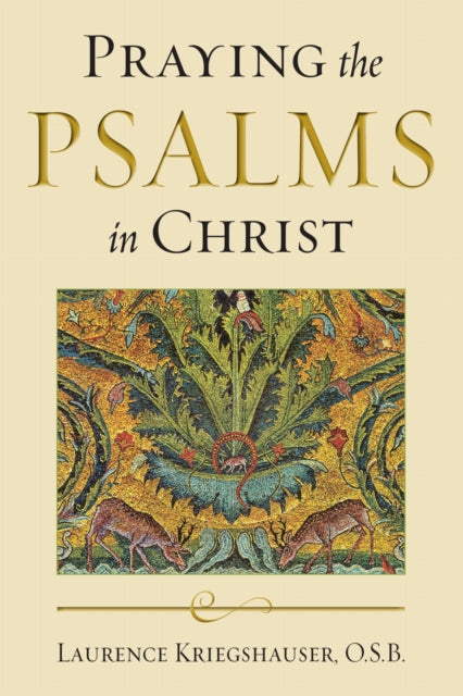 Book cover of: Praying the Psalms in Christ. By: Laurence Kriegshauser