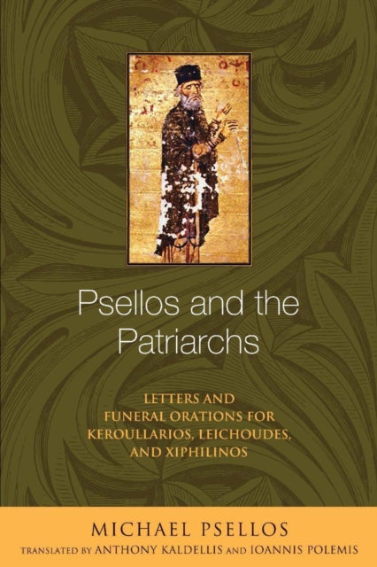 Book cover of: Psellos and the Patriarchs. By: Michael Psellus