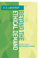 Book cover of: Beyond the Ethical Demand. By: K. E. Løgstrup, K. E. Logstrup