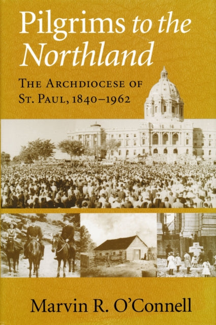 Book cover of: Pilgrims to the Northland. By: Marvin Richard O'Connell