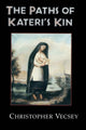 Book cover of: Paths of Kateri's Kin. By: Christopher Vecsey