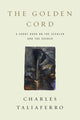 Book cover of: Golden Cord. By: Charles Taliaferro