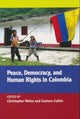 Book cover of: Peace, Democracy, and Human Rights in Colombia