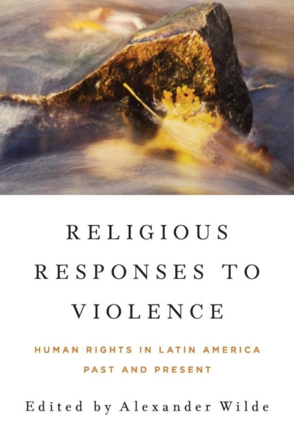 Book cover of: Religious Responses to Violence. By: Alexander Wilde