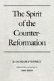 Book cover of: Spirit of the Counter-Reformation, the. By: H. Outram Evennett