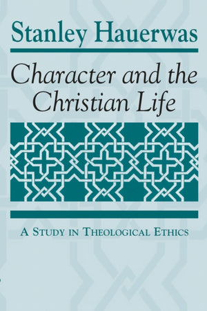 Character and the Christian Life
