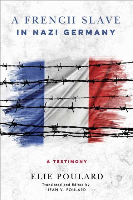 Book cover of: French Slave in Nazi Germany. By: Jean V. Poulard