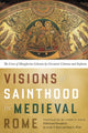 Book cover of: Visions of Sainthood in Medieval Rome. By: Larry F. Field