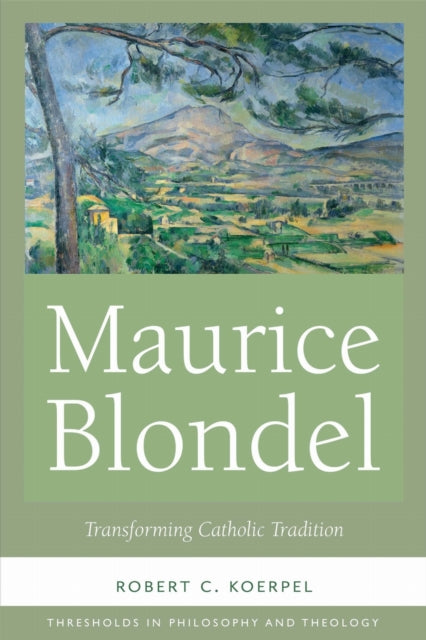 Book cover of: Maurice Blondel. By: Robert C. Koerpel