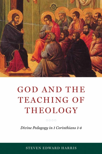 Book cover of: God and the Teaching of Theology. By: Steven Edward Harris