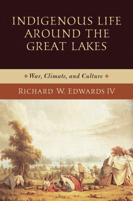 Indigenous Life Around the Great Lakes