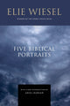 Book cover of: Five Biblical Portraits. By: Elie Wiesel
