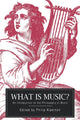 Book cover of: What is Music?. By: Philip A. Alperson