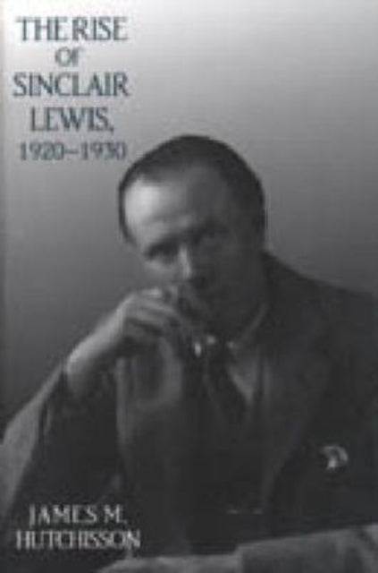 Book cover of: Rise of Sinclair Lewis, 1920–1930