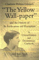 Book cover of: Charlotte Perkins Gilman's “The Yellow Wall-paper” and the History of Its Publication and Reception