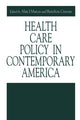 Book cover of: Health Care Policy in Contemporary America