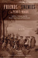 Book cover of: Friends and Enemies in Penn's Woods