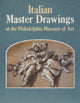 Book cover of: Italian Master Drawings at the Philadelphia Museum of Art. By: Ann Percy