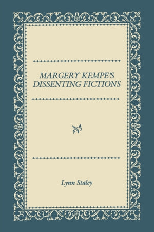 Margery Kempe's Dissenting Fictions