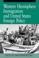 Book cover of: Western Hemisphere Immigration and United States Foreign Policy. By: Christopher Mitchell