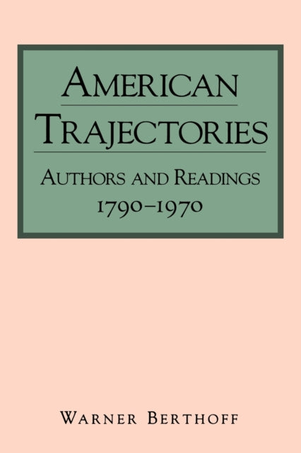 Book cover of: American Trajectories. By: Warner Berthoff