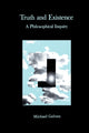Book cover of: Truth and Existence. By: Michael Gelven