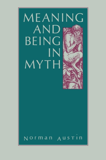 Book cover of: Meaning and Being in Myth. By: Norman Austin