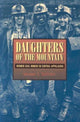 Book cover of: Daughters of the Mountain. By: Suzanne E. Tallichet