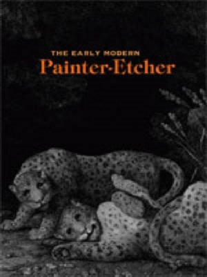 Early Modern Painter-Etcher