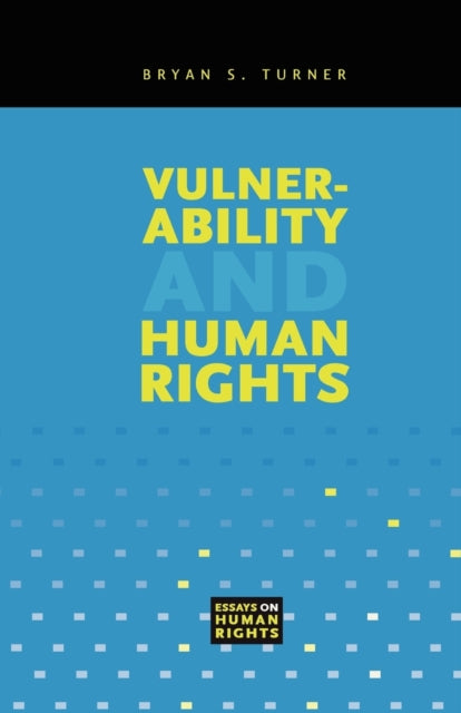 Book cover of: Vulnerability and Human Rights. By: Bryan S. Turner