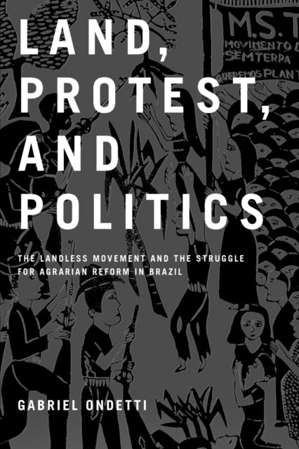 Book cover of: Land, Protest, and Politics. By: Gabriel Ondetti