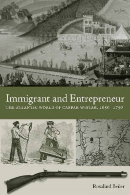 Book cover of: Immigrant and Entrepreneur. By: Rosalind J. Beiler