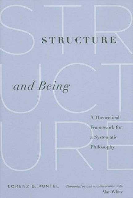 Book cover of: Structure and Being. By: Lorenz B. Puntel
